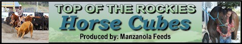 Manzanola Feeds, producer of Top Of The Rockies Horse Cubes.
